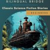 Spanish Bilingual Bridge: Classic Science Fiction Stories for Beginners