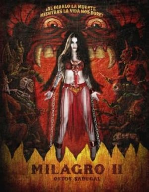 AL DIABLO LA MUERTE MIENTRAS LA VIDA NOS DURE: MILAGRO II