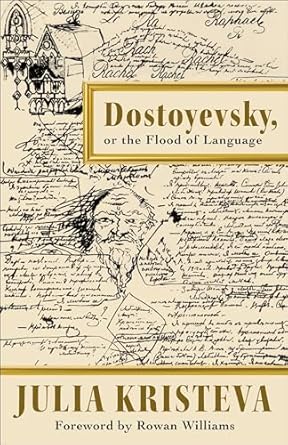 Dostoyevsky, or The Flood of Language