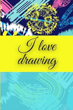 I love drawing: Sketchbook for beginners, drawing learners and professionals, 120 blank pages white background 6*9''