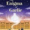 The Enigma of Garlic: A 44 Scotland Street Novel