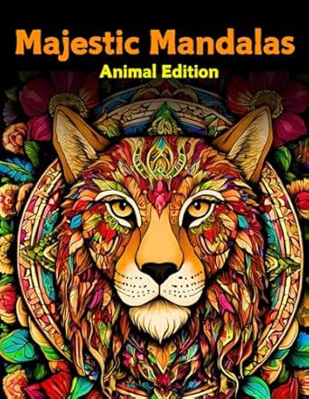Majestic Mandalas: Animal Edition: Animal Edition
