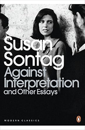 Against Interpretation And Other Essays