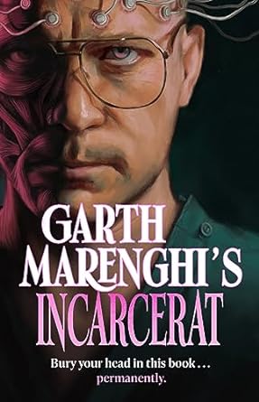 Garth Marenghi's Incarcerat: Volume 2 of TERRORTOME the SUNDAY TIMES BESTSELLER