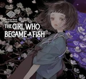 The Girl Who Became a Fish: Maiden's Bookshelf