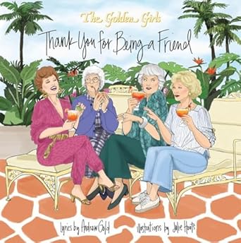 Golden Girls Thank You For Being A Friend