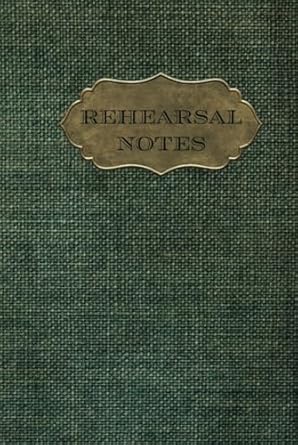 Character Prep A5 Notebook: A5 notebook|for actors|character prep notes and rehearsal notes|StepbyStep