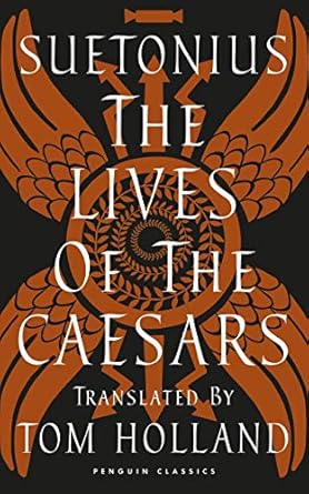 The Lives of the Caesars: Edited by Tom Holland