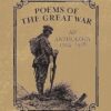 Poems of the Great War: An Anthology 1914-1918