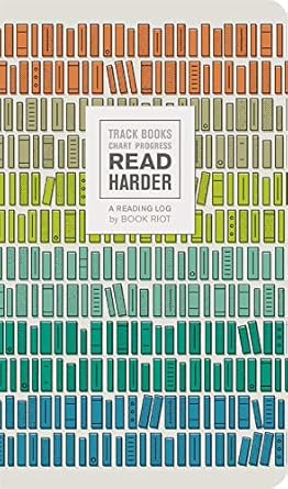 Read Harder (A Reading Log): Track Books, Chart Progress