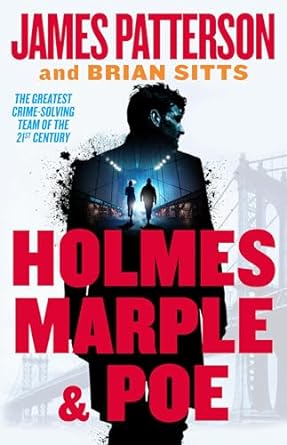 Holmes, Marple & Poe: The Greatest Crime-Solving Team of...