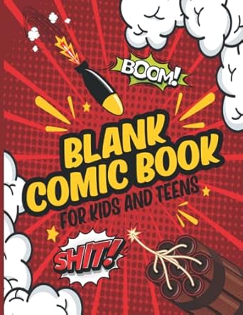 Blank Comic Book For Kids And Teens: Sketch Book Of Blank Panels With Variety Of Templates