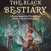 The Black Bestiary: A Phantasmagoria of Monsters and Myths from the Philippines (An Alejonoro Pardo Compendium)
