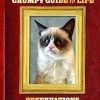 The Grumpy Guide to Life: Observations from Grumpy Cat (Grumpy Cat Book, Cat Gifts for Cat Lovers, Crazy Cat Lady Gifts)