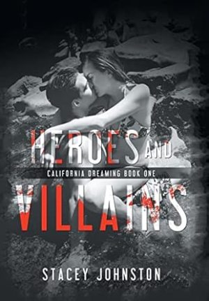 Heroes and Villains: California Dreaming 1