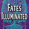 Fates Illuminated