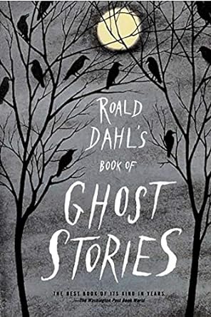 ROALD DAHLS BOOK OF GHOST STORIES