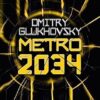 Metro 2034: The novels that inspired the bestselling games