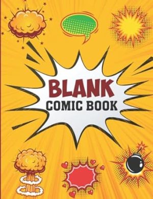 Blank Comic Book: Note Book With Blank Comic Templates To Create Your Own Comics, Variety Templates for Kida and Adults