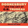 Doonesbury and the Art of G.B. Trudeau