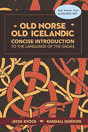 Old Norse - Old Icelandic: Concise Introduction to the Language of the Sagas: 3