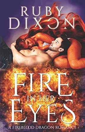 Fire In Her Eyes: A Post-Apocalyptic Dragon Shifter Romance: 7