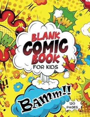 Blank Comic Book For Kids: Variety of Templates, 120 pages, Large Comic Templates, 8.5" x 11"