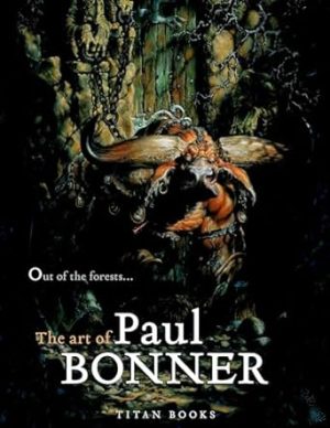Out of the Forests: The Art of Paul Bonner