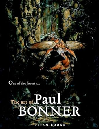 Out of the Forests: The Art of Paul Bonner