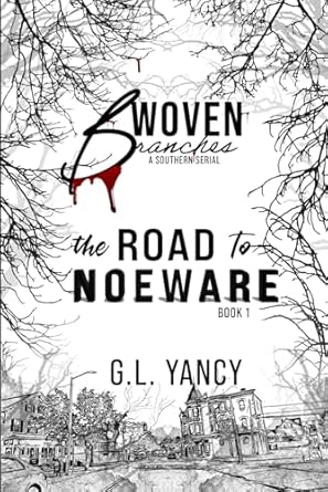 The Road to Noeware: Woven Branches, Book 1
