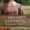 Dreams Rekindled