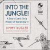 Into the Jungle!: A Boy's Comic Strip History of World War II