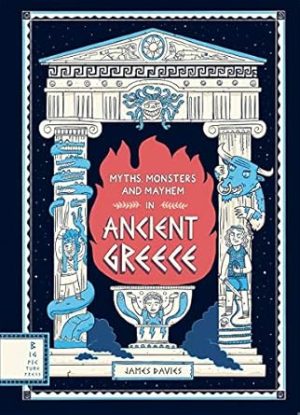 Myths, Monsters and Mayhem in Ancient Gr