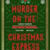Murder On The Christmas Express: All aboard for the puzzling Christmas mystery of the year