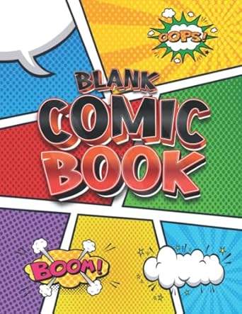Blank Comic Book: Create Your Own Comics With This Comic Book Journal Notebook