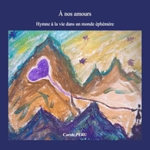 À nos amours: Hymne à la vie dans un monde éphémère