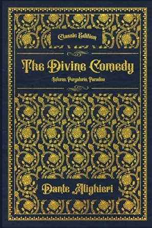 The Divine Comedy : Inferno, Purgatorio, Paradiso: With...