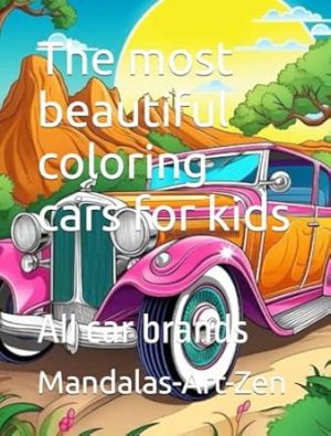 The most beautiful coloring cars for kids: All car brands