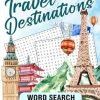 Travel Destinations Word Search Large Print: Large Print Challenging Puzzles About Travel Destinations For Adults, Seniors, Gifts for Birthday, Special Occasion