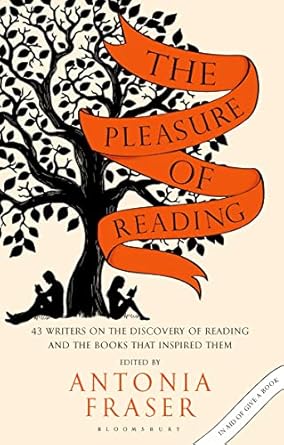 Pleasure of Reading: 43 Writers on the Discovery of Reading and the Books that Inspired Them: 43 Writers on the Discovery of Reading and the Books that Inspired Them