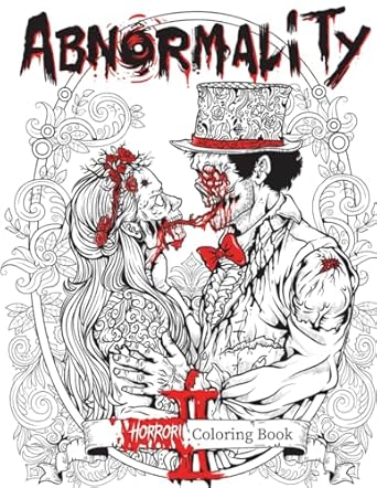 Abnormality 2: Haunting Visions | Horror Coloring Book for Adults | An Extra Terrifying Collection of Creepy, Spine-Chilling & Gorgeous Illustrations for Adults