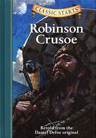 Classic Starts®: Robinson Crusoe: Retold from the Daniel Defoe Original