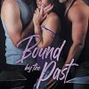 Bound by the Past (1)