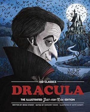 Dracula - Kid Classics: The Classic Edition Reimagined Just-for-Kids! (Kid Classic #2) (Volume 2)