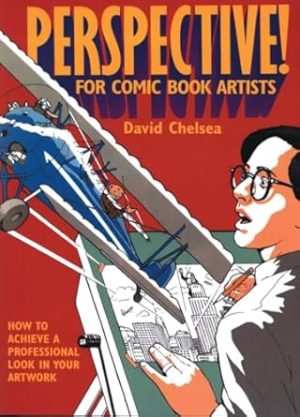 Perspective! for Comic Book Artists: How to Achieve a Professional Look in your Artwork