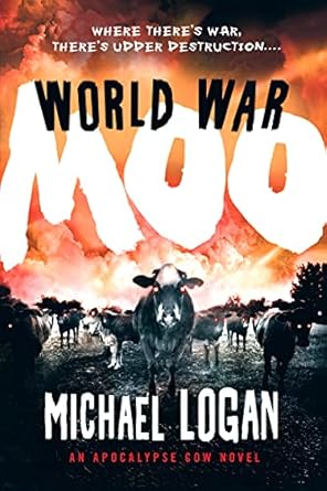 World War Moo: An Apocalypse Cow Novel: 2