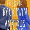 Anxious People: A Novel