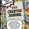 Kids Creative Journal: Create Your Adventure with Blank Lined, Comic Strip, Sketch, Hexagon and Dotted Pages For Kids To Explore Their Creativity