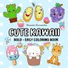 Cute Kawaii Coloring Book: Bold and Easy for Adults and Kids Featuring Cute Food, Desserts, and Animals for Stress Relief and Relaxation.