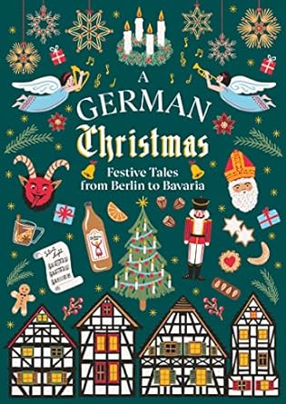 A German Christmas: Festive Tales From Berlin to Bavaria